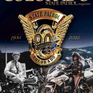 90th Anniversary Special Edition of The Colorado State Patrol Magazine